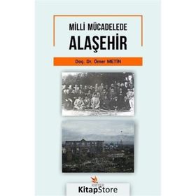 Milli Mücadelede Alaşehir - Ömer Metin