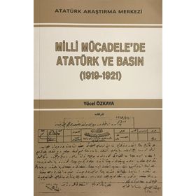 Milli Mücadele’de Atatürk ve Basın - Yücel Özkaya