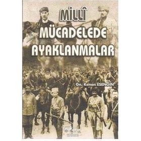 MILLI MÜCADELEDE AYAKLANMALAR - KENAN ESENGIN