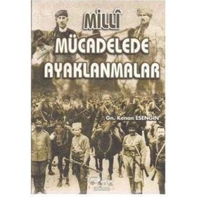 MILLI MÜCADELEDE AYAKLANMALAR - KENAN ESENGIN