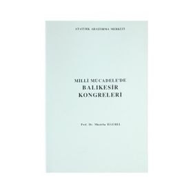 Milli Mücadele’de Balıkesir Kongreleri - MÜCTEBA İLGÜREL
