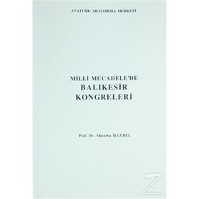 Milli Mücadele’de Balıkesir Kongreleri - MÜCTEBA İLGÜREL