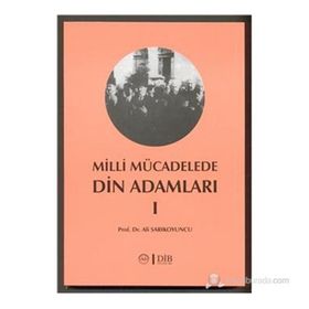 MILLI MÜCADELEDE DIN ADAMLARI - 1 - ALI SARIKOYUNCU