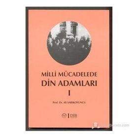 MILLI MÜCADELEDE DIN ADAMLARI - 1 - ALI SARIKOYUNCU