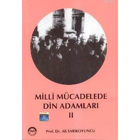 MILLI MÜCADELEDE DIN ADAMLARI - 2 - ADNAN BÜLENT BALOĞLU; HALIFE KESKIN