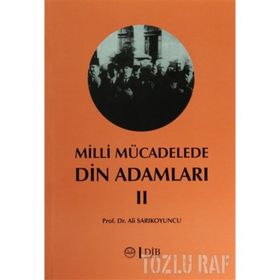 MILLI MÜCADELEDE DIN ADAMLARI - 2 - ADNAN BÜLENT BALOĞLU; HALIFE KESKIN