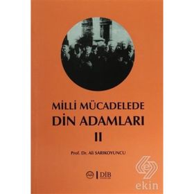MILLI MÜCADELEDE DIN ADAMLARI - 2 - ADNAN BÜLENT BALOĞLU; HALIFE KESKIN