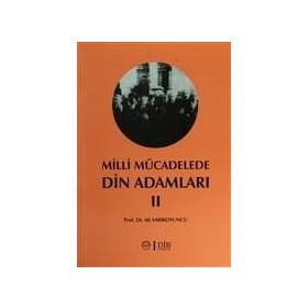 MILLI MÜCADELEDE DIN ADAMLARI - 2 - ADNAN BÜLENT BALOĞLU; HALIFE KESKIN