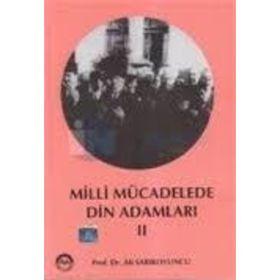 MILLI MÜCADELEDE DIN ADAMLARI - 2 - ADNAN BÜLENT BALOĞLU; HALIFE KESKIN