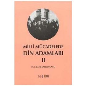 MILLI MÜCADELEDE DIN ADAMLARI - 2 - ADNAN BÜLENT BALOĞLU; HALIFE KESKIN