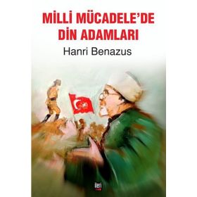 Milli Mücadele'de Din Adamları - Hanri Benazus