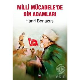 Milli Mücadele'de Din Adamları - Hanri Benazus