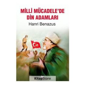 Milli Mücadele'de Din Adamları - Hanri Benazus