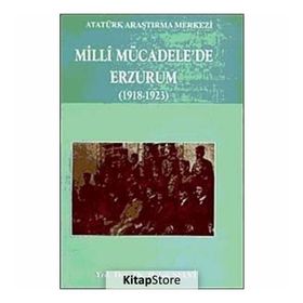 Milli Mücadele'de Erzurum (1918 - 1923) - Haluk Selvi