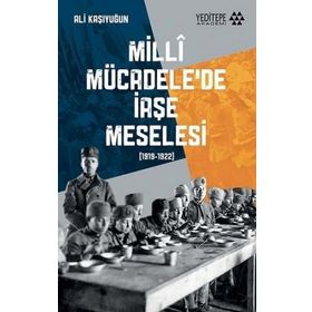 Milli Mücadele'de İaşe Meselesi - Ali Kaşıyuğun