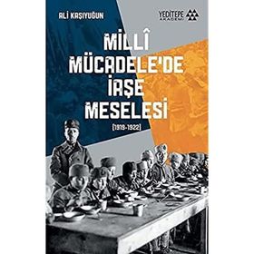 Milli Mücadele'de İaşe Meselesi - Ali Kaşıyuğun