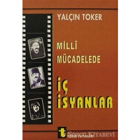 Milli Mücadelede İç İsyanlar Ve Ermeni Olayları - Yalçın Toker