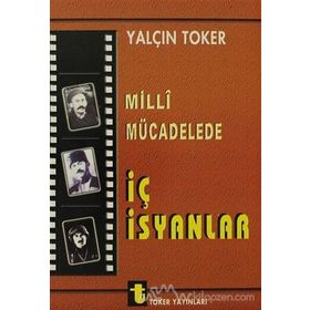 Milli Mücadelede İç İsyanlar Ve Ermeni Olayları - Yalçın Toker