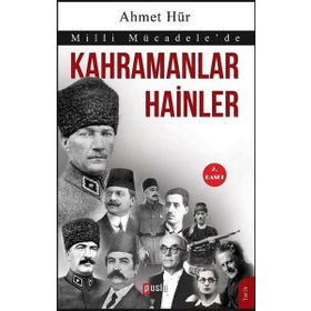Milli Mücadele’de Kahramanlar Hainler - Ahmet Hür