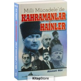 Milli Mücadele’de Kahramanlar Hainler - Ahmet Hür
