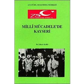 Milli Mücadele'de Kayseri - Zübeyir Kars