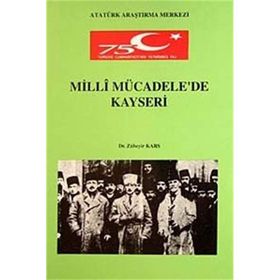 Milli Mücadele'de Kayseri - Zübeyir Kars