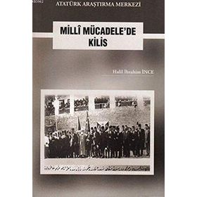 Milli Mücadele'de Kilis - Halil İbrahim İnce