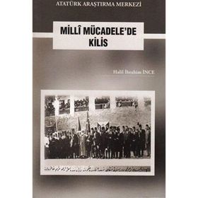 Milli Mücadele'de Kilis - Halil İbrahim İnce