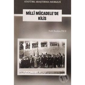Milli Mücadele'de Kilis - Halil İbrahim İnce