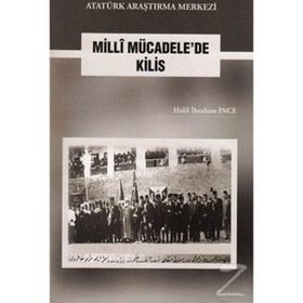 Milli Mücadele'de Kilis - Halil İbrahim İnce