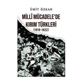 Milli Mücadele'de Kırım Türkleri - Ümit Özkan