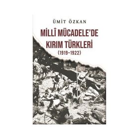 Milli Mücadele'de Kırım Türkleri - Ümit Özkan