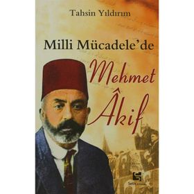 MILLI MÜCADELE'DE MEHMET AKIF - TAHSIN YILDIRIM