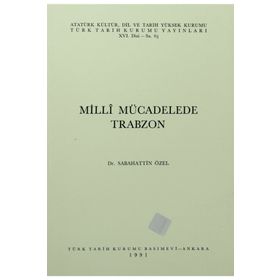 MILLI MÜCADELEDE TRABZON - SABAHATTIN ÖZEL