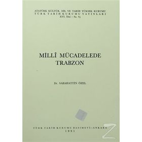 MILLI MÜCADELEDE TRABZON - SABAHATTIN ÖZEL
