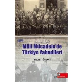 Milli Mücadelede Türkiye Yahudileri - Vedat Tüfekçi