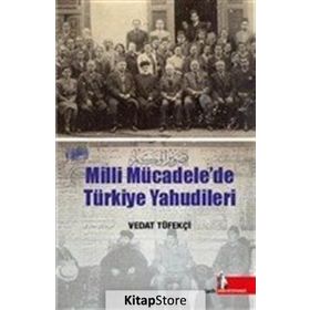 Milli Mücadelede Türkiye Yahudileri - Vedat Tüfekçi