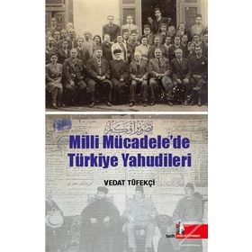 Milli Mücadelede Türkiye Yahudileri - Vedat Tüfekçi