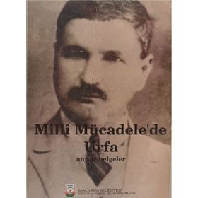 Milli Mücadele'de Urfa - Müslüm C. Akalın