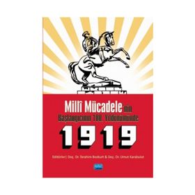 Milli Mücadele'nin Başlangıcının 100. Yıldönümünde - İbrahim Bozkurt