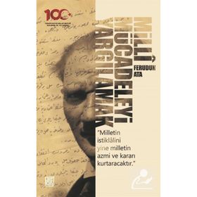 Milli Mücadeleyi Yargılamak - Ferudun Ata