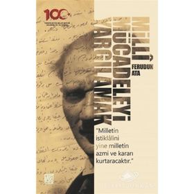 Milli Mücadeleyi Yargılamak - Ferudun Ata