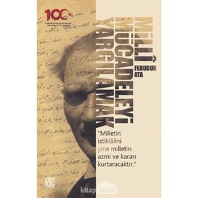 Milli Mücadeleyi Yargılamak - Ferudun Ata