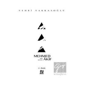 Milli Şairimiz Mehmed Akif - Vehbi Vakkasoğlu