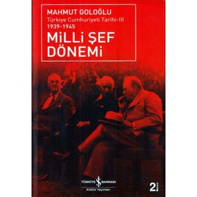 MILLI ŞEF DÖNEMİ 3 TÜRKİYE CUMHURIYETI TARIHI (1939 - 1945) - MAHMUT GOLOĞLU