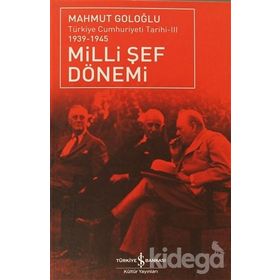 MILLI ŞEF DÖNEMİ 3 TÜRKİYE CUMHURIYETI TARIHI (1939 - 1945) - MAHMUT GOLOĞLU