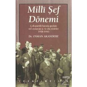 MILLI ŞEF DÖNEMI - OSMAN AKANDERE