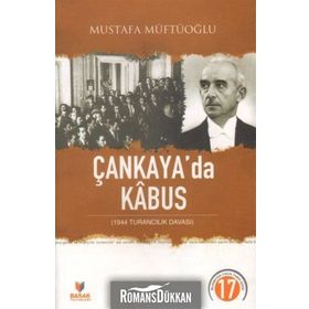 MILLI ŞEF DÖNEMİNDE ÇANKAYA'DA KABUS (1944 TURANCILIK DAVASI) - MUSTAFA MÜFTÜOĞLU