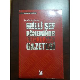 Milli Şef Döneminde Cumhuriyet Gazetesi - Şerafettin Pektaş