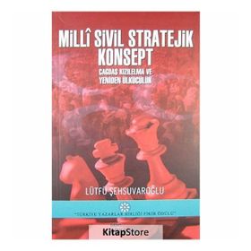 Milli Sivil Stratejik Konsept Çağdaş Kızıl Elma Ve Yeniden Ülkücülük - Lütfü Şehsuvaroğlu
